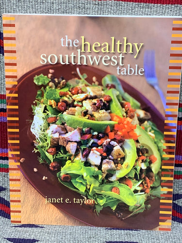 The Healthy Southwest Table Cookbook