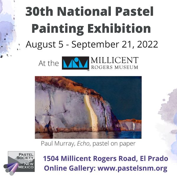 30th National Pastel Painting Exhibition Millicent Rogers Museum