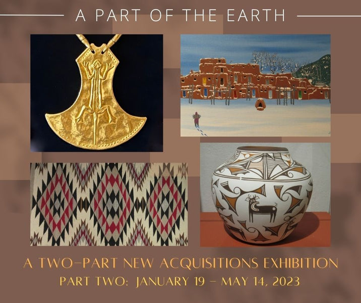 A Part of the Earth New Acquisitions at the Millicent Rogers Museum Part Two