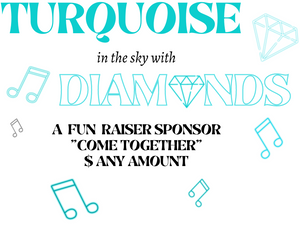 2022 Turquoise in the Sky with Diamonds - Come Together Sponsor